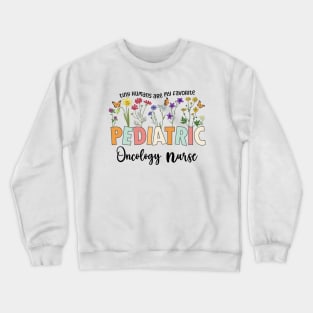 Funny PICU Pediatric Oncology Nurse Pediatrics NICU Nurse Crewneck Sweatshirt